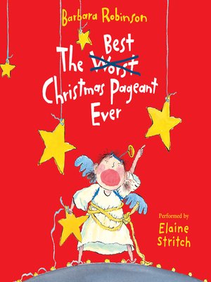 the best christmas pageant ever by barbara robinson